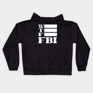 W Redacted T Redacted F Redacted FBI Shirt Kids Hoodie